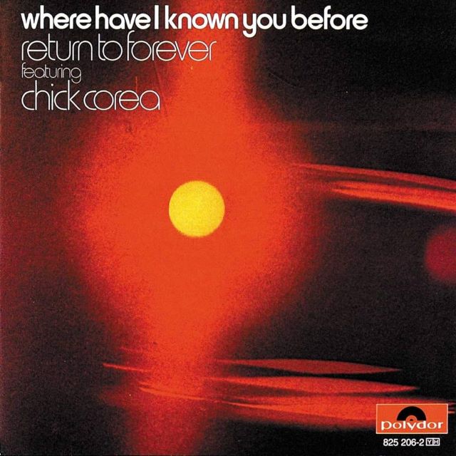 Album of the Week 32-2013: Return To Forever – Where Have I Known You&nbsp;Before